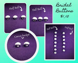 Half Ball  Bridal Button